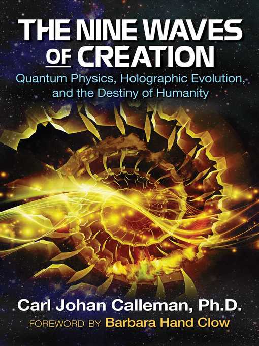 Title details for The Nine Waves of Creation by Carl Johan Calleman - Available